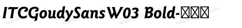 ITCGoudySansW03 Bold字体转换